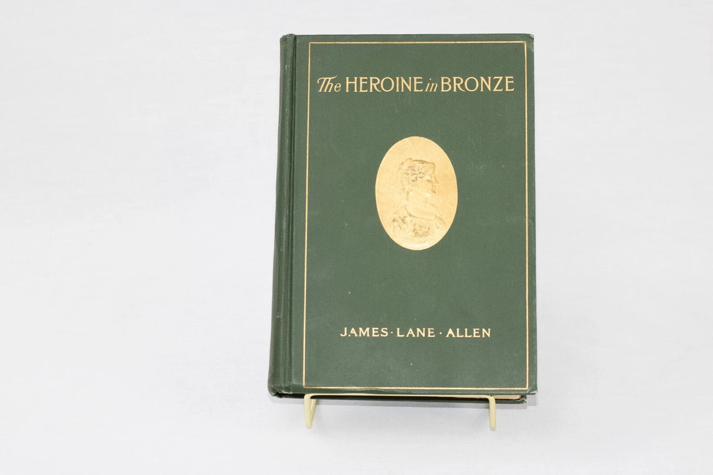 The Heroine In Bronze, Portait of a Girl By James Lane Allen ~ 1912 HC vintage